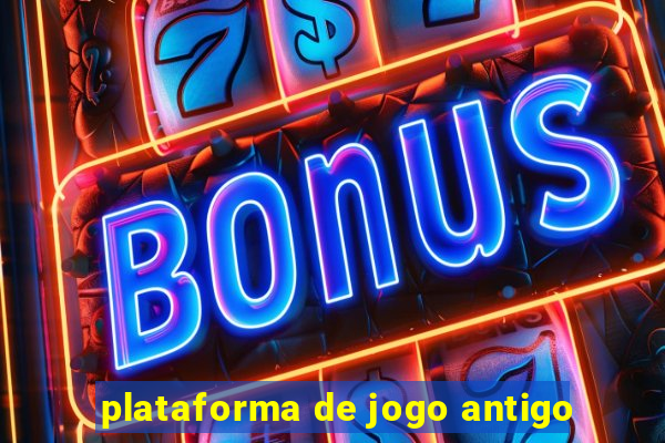 plataforma de jogo antigo